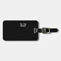 Tis The Season Halloween  Luggage Tag
