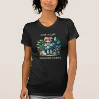 Just a Girl Who Loves Plants T-Shirt