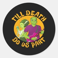 Till Death Do Us Part! Funny Halloween Design For  Classic Round Sticker