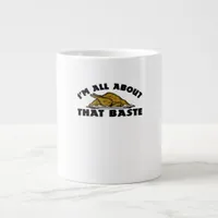 All About That Baste Classic Modern Look Giant Coffee Mug