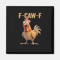 F-Caw-F Chicken Classic Creative Casual Magnet