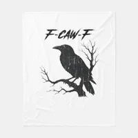 F-Caw-F Funny Crow Fleece Blanket