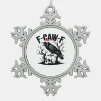 F-Caw-F Essential Funny Quote Snowflake Pewter Christmas Ornament