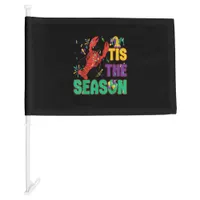 Funny Tis The Season Mardi Gras Crawfish Car Flag