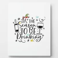 Tis The Season To Be Drinking Plaque