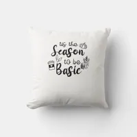Funny Tis The Season To Basic Fall Pumpkin Spice Throw Pillow