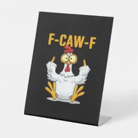 Quote Rooster Meme Classic Pedestal Sign