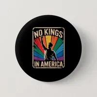 No Kings In America Since 1776 Patriotic Style Button