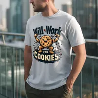 Quirky Cookie T-Shirt: "Will Work for Cookies" T-Shirt