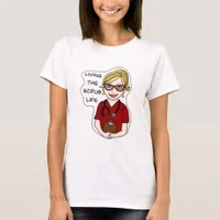 Living the Scrub Life | Medical Professional Humor T-Shirt