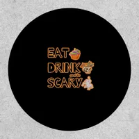 Eat Drink And Be Scary Graphic Patch