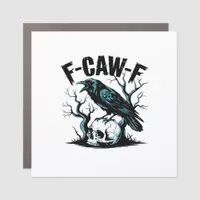 F-Caw-F Funny Trendy Car Magnet