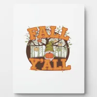 It’s Fall Y’all Pumpkin Gnome Autumn Funny Casual Plaque