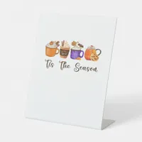 Tis The Season Pumpkin Spice Pedestal Sign