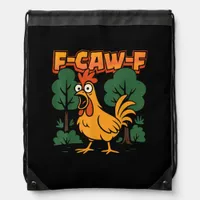 F-Caw-F Funny Chicken Humor F-Caw-F Quote Vintage  Drawstring Bag