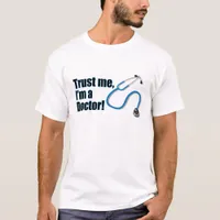 Funny Trust Me I'm a Doctor Stethoscope Tee