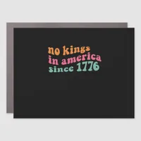 No Kings In America Since 1776 Retro Groovy No Kin Car Magnet