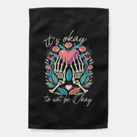 It’s Ok To Not Ok - Skeleton Hands With Heart  Garden Flag