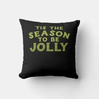 Tis The Season Funny Merry Christmas Throw Pillow