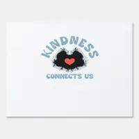 Kindness Connects Us Classic Style Sign