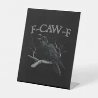 Crow, F-Caw-F Funny Bird Classic Vintage Style Pedestal Sign