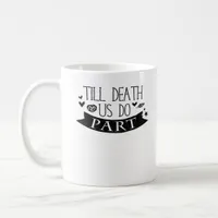 Till Death Do Us Part Wedding Vows Classic Coffee Mug