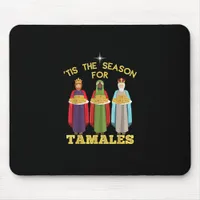 Tis Season For Tamales A Funny Mexican Christmas  Mouse Pad