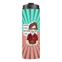 Living the Scrub Life | Medical Professional Humor Thermal Tumbler