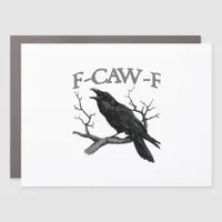 Gothic F-Caw-F Funny Crow Humor Essential Vintage  Car Magnet