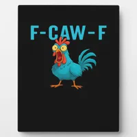F-Caw-F-Chicken Essential Classic Style Plaque