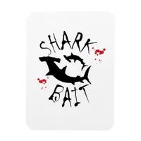 Shark Bait Funny Hammerhead Magnet