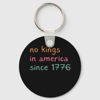 No Kings In America Since 1776 Freedom Anti Crown Keychain