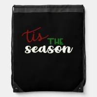 Tis The Season Classic Funny Quote Drawstring Bag