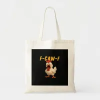 F-Caw-F Chicken Funny Chicken F-Caw-F Gear Vintage Tote Bag