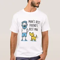 Man's Best Friend's Best Man Father's Dat T-Shirt