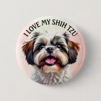 I Love My Shih Tzu Puppy Dog  Button