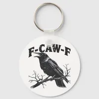 Gothic Crow Humor F-Caw-F Funny Essential Keychain