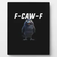 F Caw F Raven Funny Gear Creative Style Plaque