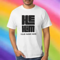 He Him Big Bold Pronouns in Black T-Shirt