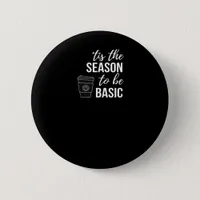 Tis Season To Basic Button