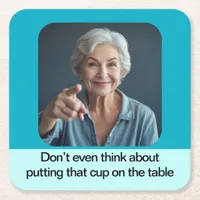 Mother's always right funny photo  square paper coaster