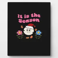 It Is The Season Christmas Plaque