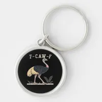Funny F-Caw-F Ostrich F-Caw-F Rooster Bird Crow Cl Keychain