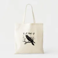 Funny F-Caw-F Gothic Crow Humor Essential Tote Bag