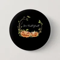 It’s Fall Y’all Halloween Cool Unique Style Button