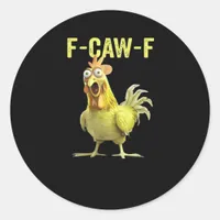F Caw F Funny Chicken Classic Creative Casual Classic Round Sticker