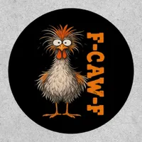 F-Caw-F-Chicken Eagerlys Colorful Funny Rooster Me Patch