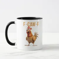 Funny Screaming Chicken F Caw F Humor Mug