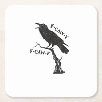 F-Caw-F Crow Pun Funny Bird Cawing Grunge Creative Square Paper Coaster