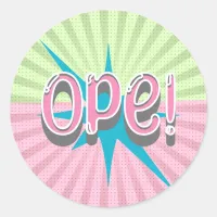 Ope, Funny Midwestern Slang | Retro Pink and Blue Classic Round Sticker